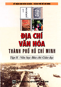 Địa chí văn hóa Thành phố Hồ Chí Minh (Tập 2: Văn học - Báo chí - Giáo dục)
