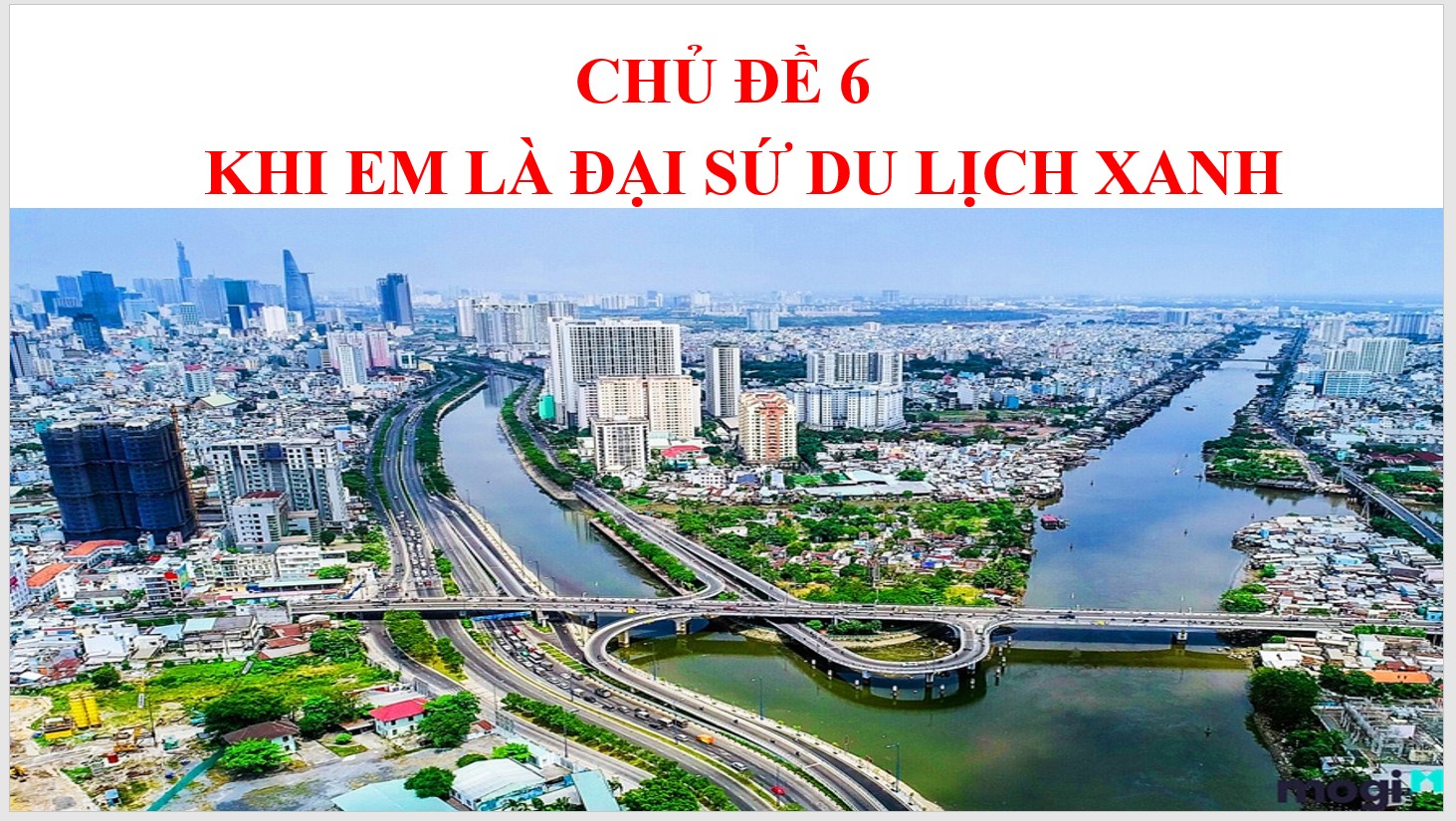 Chủ đề 6: Khi em là đại sứ du lịch xanh