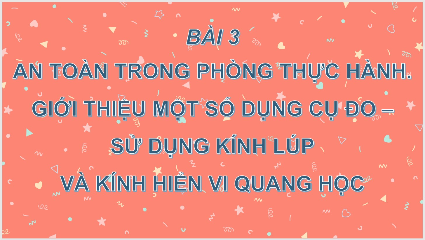 Bài 3 : An toàn trong phòng thực hành