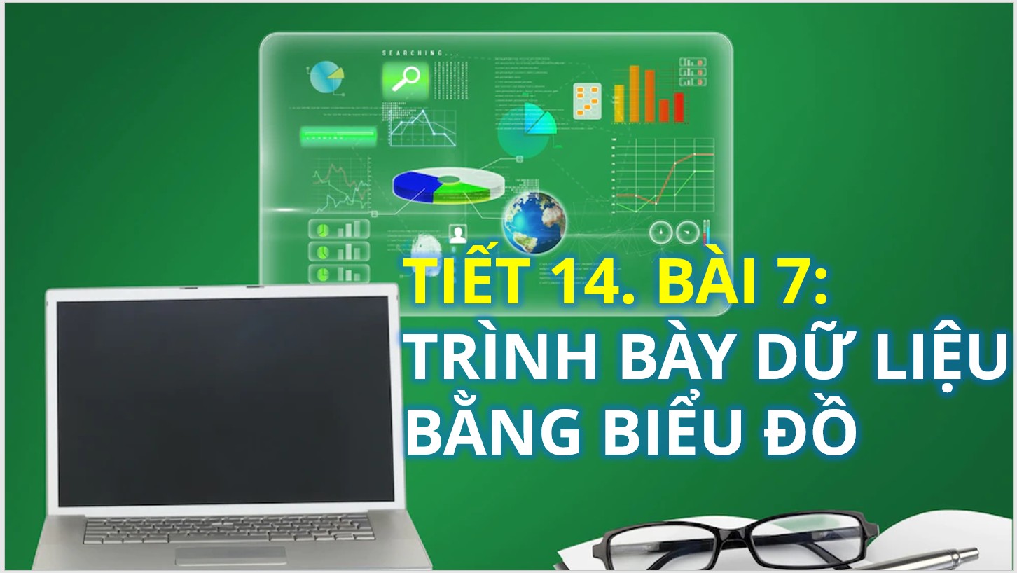 Tiết 14 - Bài 7: Trình bày dữ liệu bằng biểu đồ
