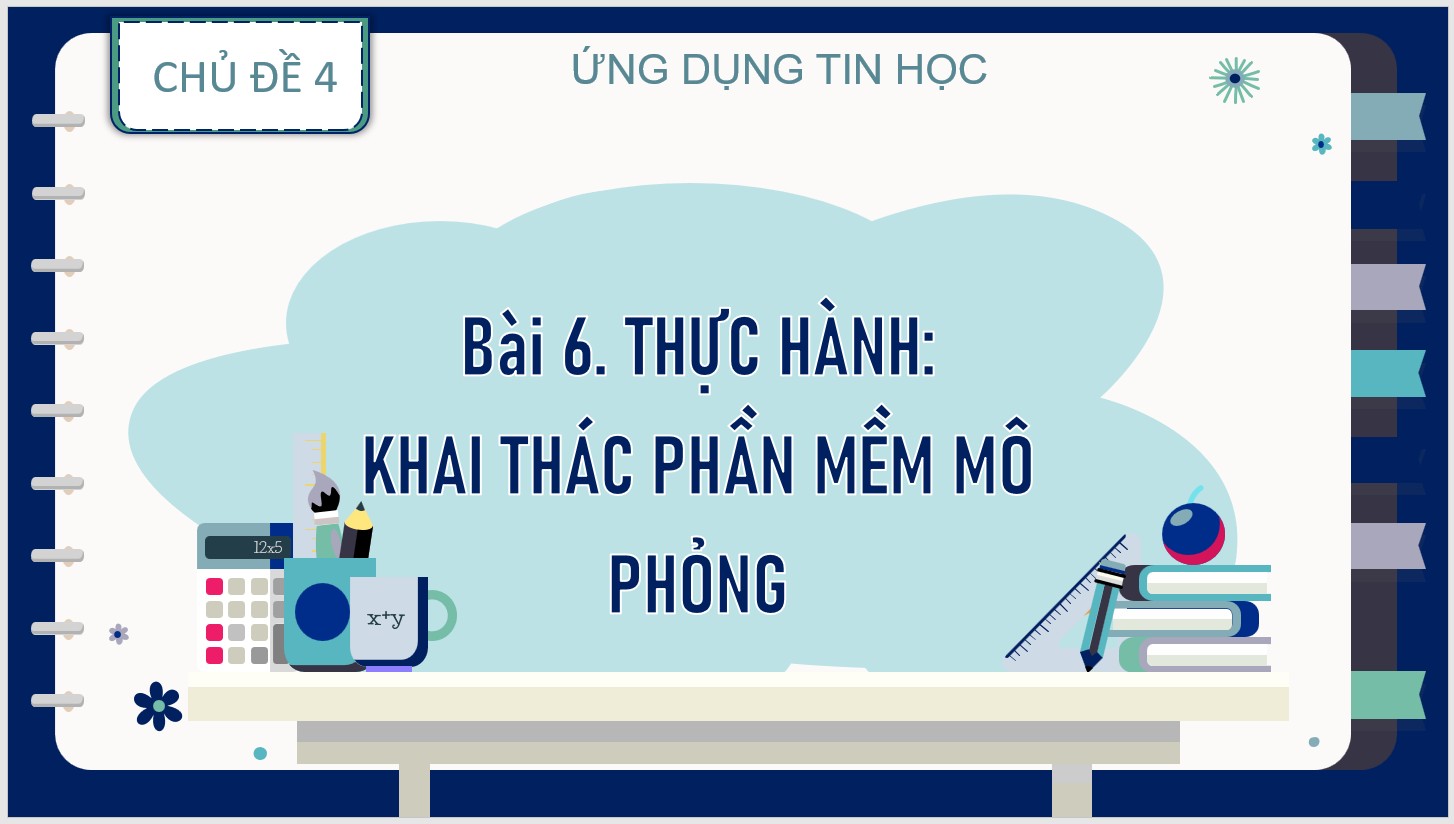 Bài 6 : Thực hành khai thác phần mềm mô phỏng